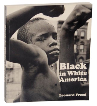 Item #174828 Black in White America. Leonard FREED