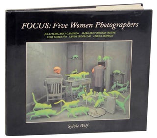 Item #174906 Focus: Five Women Photographers. Sylvia - Julia Margaret Cameron WOLF, Lorna...