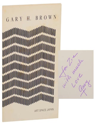 Item #174930 Gary H. Brown: Nineteen Hundred and Sixty-Five to Nineteen Hundred and...