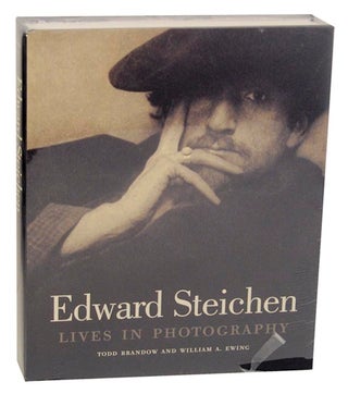 Item #175008 Edward Steichen: Lives in Photography. Edward STEICHEN, Todd Brandow, William...