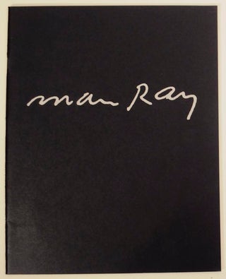 Item #175090 Man Ray: Selections From the Collection of Dennis H. Powers. MAN RAY, Dennis H....