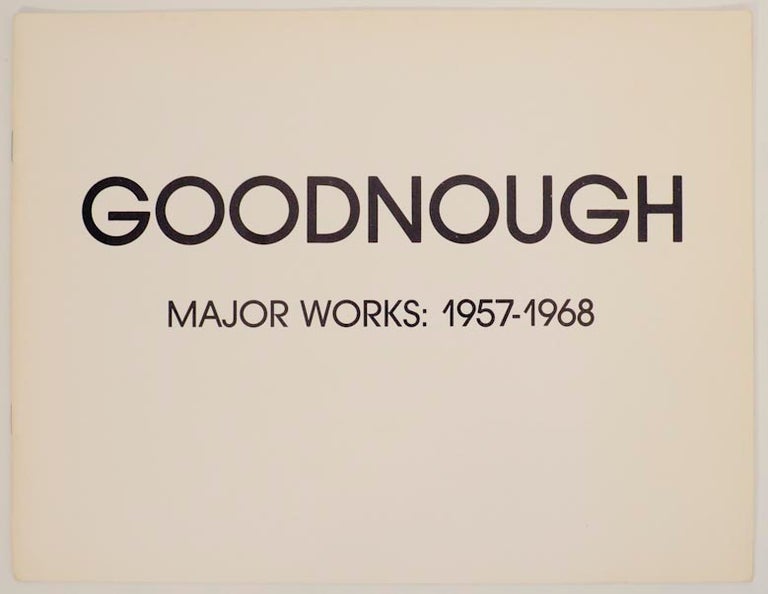 Item #175156 Goodnough: Major Works: 1957-1968. Robert GOODNOUGH.