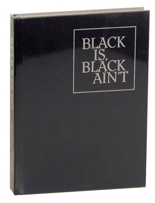 Item #175204 Black Is, Black Ain't. Hamza WALKER, Huey Copeland