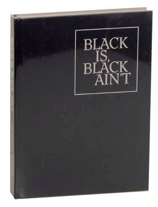 Item #175204 Black Is, Black Ain't. Hamza WALKER, Huey Copeland.