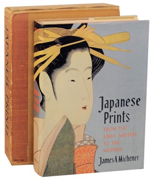 Item #175253 Japanese Prints: From The Early Masters To the Modern. James A. MICHENER