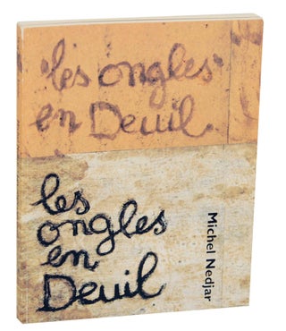 Item #175296 Michel Nedjar: Trauerrander, Les Ongles en Deuil, Mourning Nails. Michel...