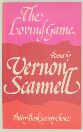 Item #175330 The Loving Game: Poems. Vernon SCANNELL