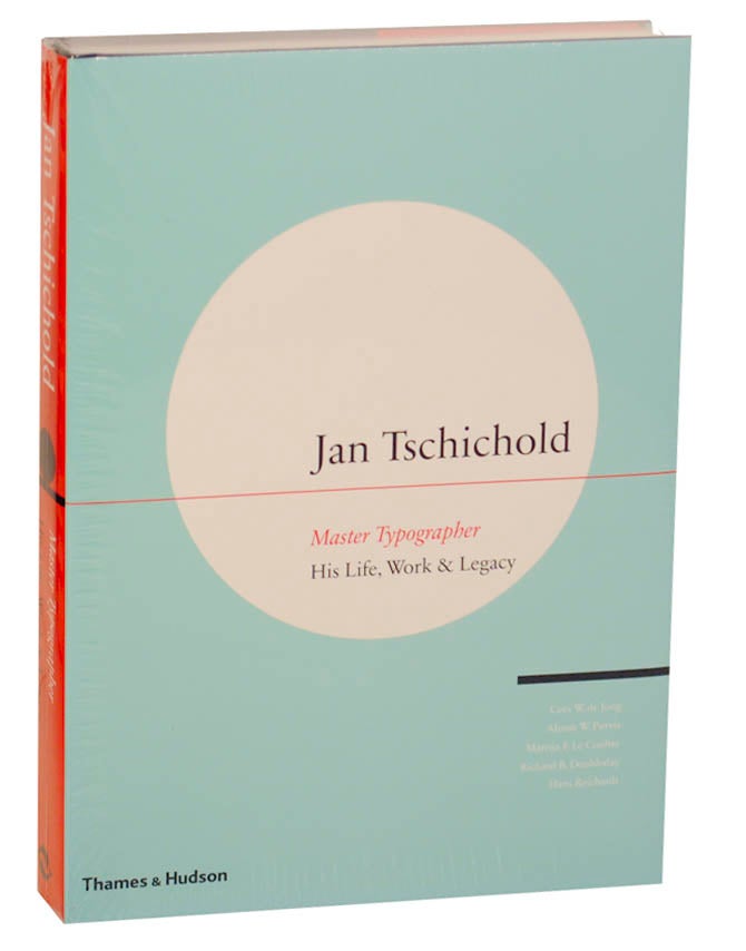 Item #175345 Jan Tschichold: Master Typographer His Life, Work & Legacy. Jan TSCHICHOLD, Richard B. Doubleday, Martijn F. Le Coultre, Alston W. Purvis, Cees W. De Jong, Hans Reichardt.