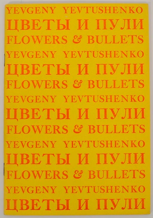 Item #175349 Flowers and Bullets & Freedom to Kill. Yevgeny YEVTUSHENKO.