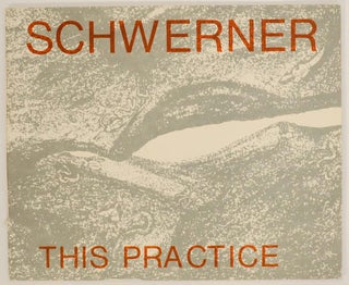 Item #175403 This Practice: Tablet XIX & Other Poems. Armand SCHWERNER
