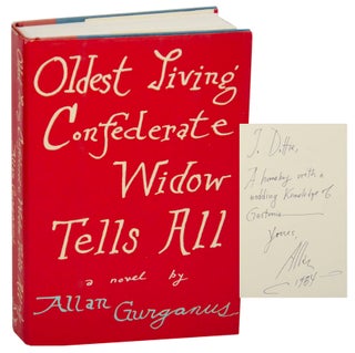 Item #175561 Oldest Living Confederate Widow Tells All (Signed First Edition). Allan GURGANUS