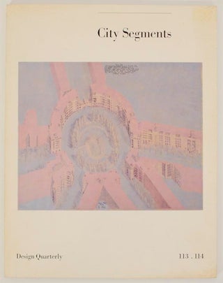 Item #175692 Design Quarterly 113-114 - City Segments. Mildred S. FRIEDMAN