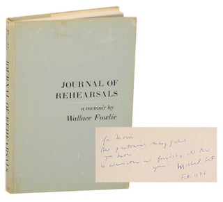 Item #175770 Journals of Rehearsals (Signed First Edition). Wallace FOWLIE