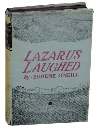 Item #175771 Lazarus Laughed. Eugene O'NEILL