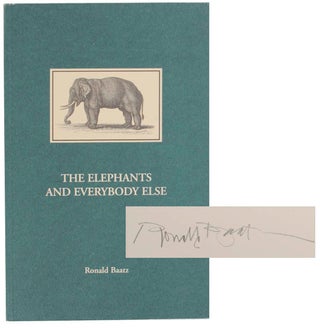 Item #175817 The Elephants and Everybody Else (Signed First Edition). Ronald BAATZ