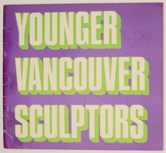 Item #175915 Younger Vancouver Sculptors. Fine Arts Gallery.