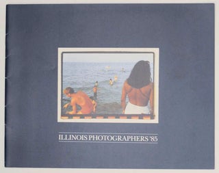 Item #175921 Illinois Photographers '85 A Competitive Exhibition of Contemporary Photography