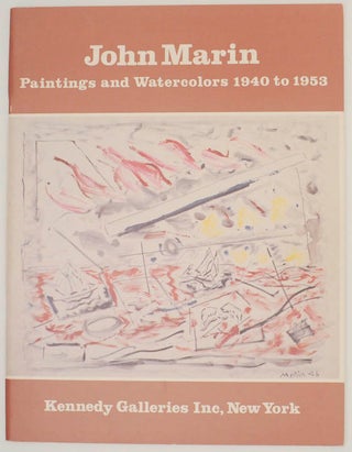Item #176037 John Marin: Paintings and Watercolors 1940 to 1953. John MARIN, Sheldon Reich,...