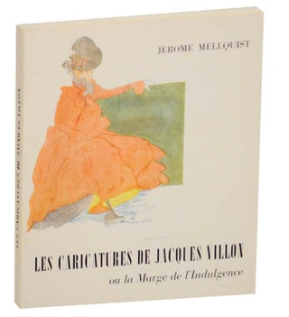 Item #176140 Les Caricatures de Jacques Villon ou la Marge de l'Indulgence. Jerome...
