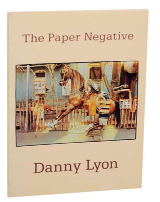 Item #176272 The Paper Negative. Danny LYON
