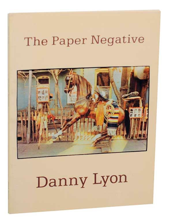 Item #176272 The Paper Negative. Danny LYON.