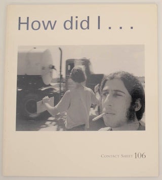 Item #176295 Karl Baden: How Did I Get Here? / Self-Portraits 1974-2000 - Contact Sheet 106....