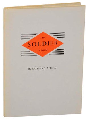 Item #176323 The Soldier. Conrad AIKEN
