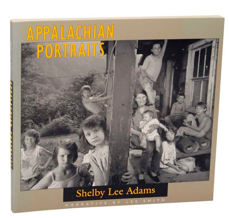 Item #176333 Appalachian Portraits. Shelby Lee ADAMS, Lee Smith.
