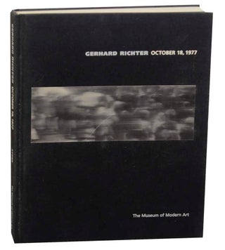 Item #176387 Gerhard Richter: October 18, 1977. Gerhard RICHTER, Robert Storr