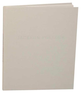 Item #176399 Jackson Pollock: A Centennial Exhibition. Jackson POLLOCK, Charles Stuckey,...