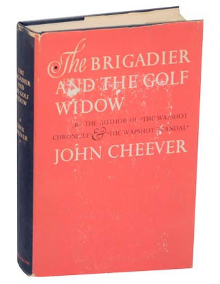 Item #176417 The Brigadier and the Golf Widow. John CHEEVER