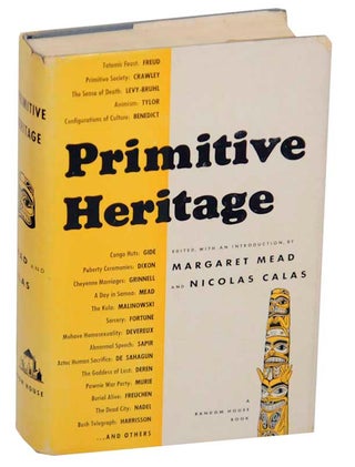 Item #176423 Primitive Heritage: An Anthropological Anthology. Margaret MEAD, Nicolas Calas