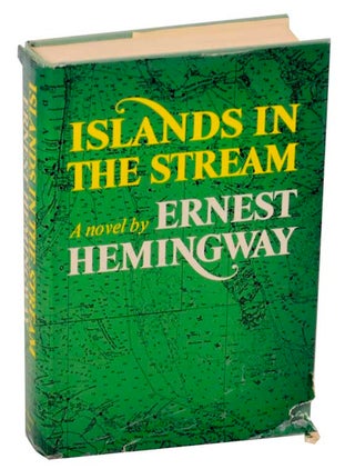 Item #176424 Islands in The Stream. Ernest HEMINGWAY