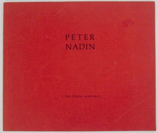 Item #176450 Peter Nadin: The Studio Window. Peter NADIN, Dan Cameron