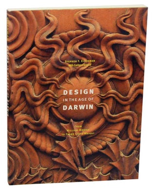 Item #176541 Design in the Age of Darwin: From William Morris to Frank Lloyd Wright. Stephen...