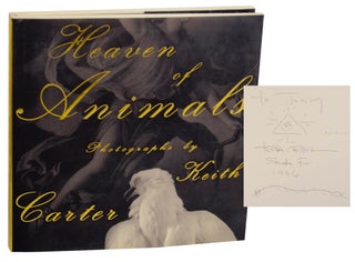 Item #176556 Heaven of Animals (Signed First Edition). Keith CARTER