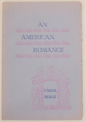 Item #176563 An American Romance: The Alan Poems, A Journal. Carol BERGE