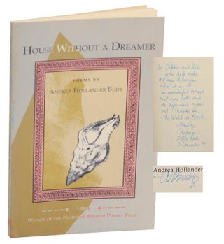 Item #176589 House Without a Dreamer (Signed First Edition). Andrea Hollander BUDY