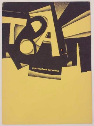 Item #176715 New England art today: an exhibition of painting and sculpture sponsored by the...
