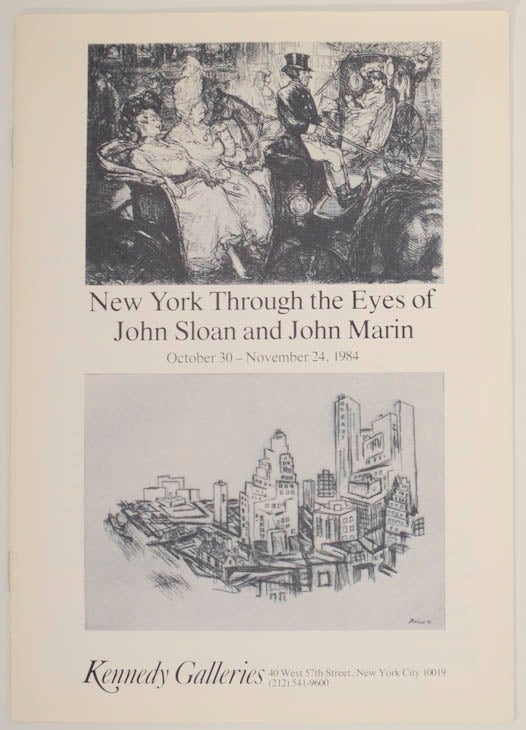 Item #176784 New York Through The Eyes of John Sloan and John Marin. John SLOAN, John Marin.