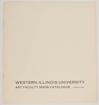 Item #176808 Western Illinois University Art Faculty Show Catalogue March 1970