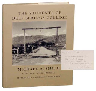 Item #176817 The Students of Deep Springs College (Signed First Edition). Michael A. SMITH,...