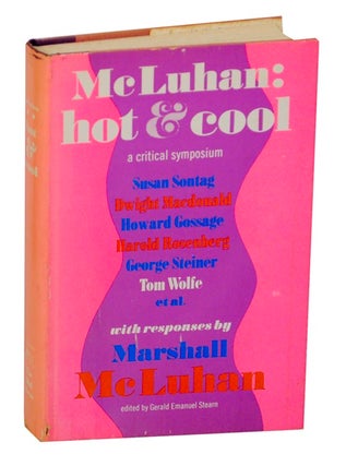 Item #176839 McLuhan: Hot & Cold A Critical Symposium. Marshall MCLUHAN, Tom Wolfe, Harold...