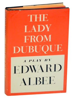 Item #176872 The Lady From Dubuque. Edward ALBEE