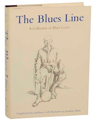 Item #176876 The Blues Line: A Collection of Blues Lyrics (Signed First Edition). Eric...