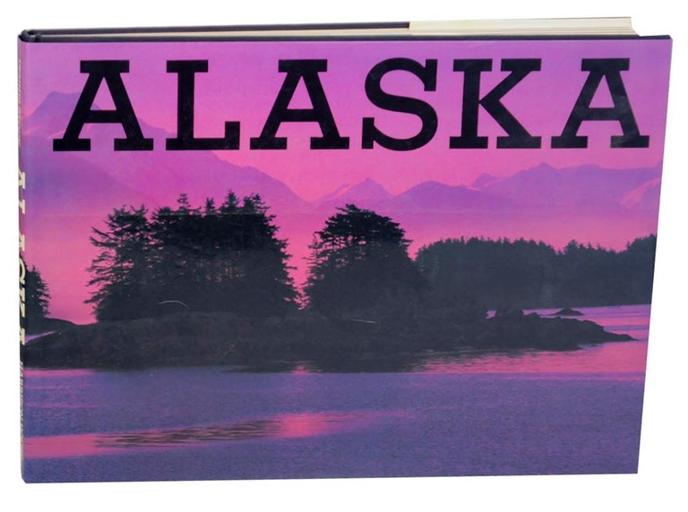 Item #176908 Alaska. Dennis STOCK, William Hunt, Claus M. Naske, Lael Morgan.