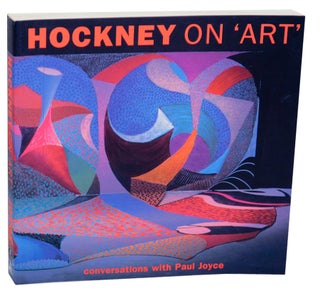 Item #176936 Hockney on 'Art' Conversations with Paul Joyce. David HOCKNEY, Paul Joyce