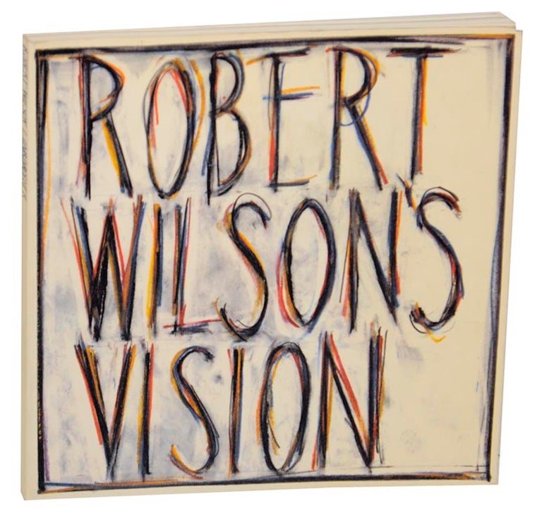 Item #176967 Robert Wilson's Vision. Trevor FAIRBROTHER, Richard Serra, William S. Burroughs, Robert Wilson, Susan Sontag.
