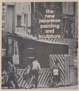 Item #177007 The New Japanese Painting and Sculpture. Dorothy C. MILLER, William S. Lieberman