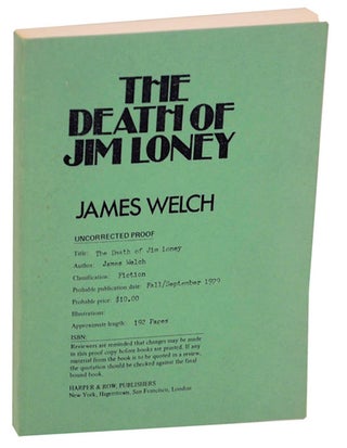 Item #177064 The Death of Jim Loney. James WELCH